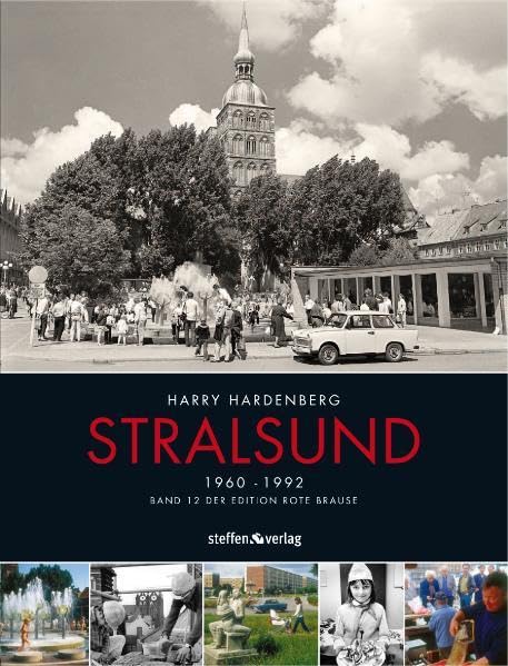 Rote Brause 12. Stralsund: Stralsund 1960-1992: Stralsund 1960-1992, Bd. 12 der Edition Rote Brause Travel