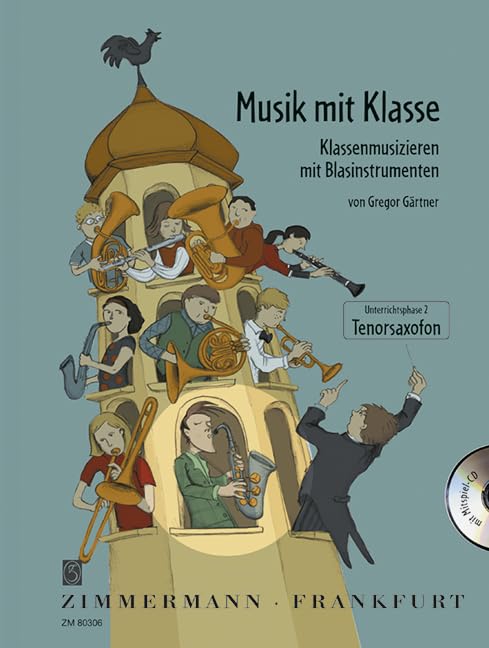 Musik mit Klasse: Klassenmusizieren mit Blasinstrumenten. Tenor-Saxophon. Sheet Music