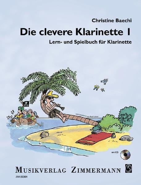 Die clevere Klarinette: Lern- und Spielbuch für Klarinette. Band 1. Klarinette. Education & Training