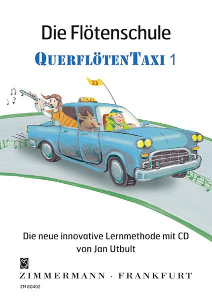 Die Flötenschule: Querflötentaxi. Band 1. Flöte. Ausgabe mit CD. Arts & Music