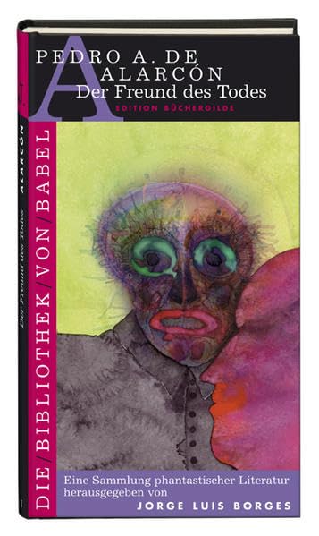 Der Freund des Todes: Erzählungen. Vorw. v. Jorge L. Borges (Die Bibliothek von Babel) Classics