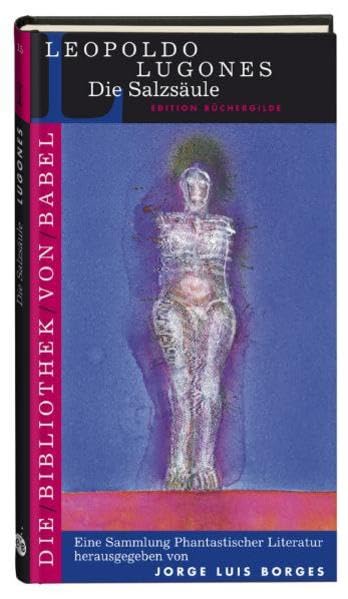 Die Salzsäule: Vorw. v. Jorge L. Borges (Die Bibliothek von Babel) Contemporary literature