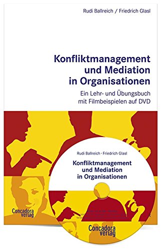 Konfliktmanagement und Mediation in Organisationen Ein Lehr- und Übungsbuch mit Filmbeispielen auf DVD Politics & History