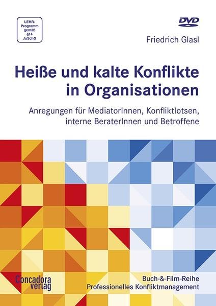 Heiße und kalte Konflikte in Organisationen: Anregungen für MediatorInnen, Konfliktlotsen, interne BeraterInnen und Betroffene Movies