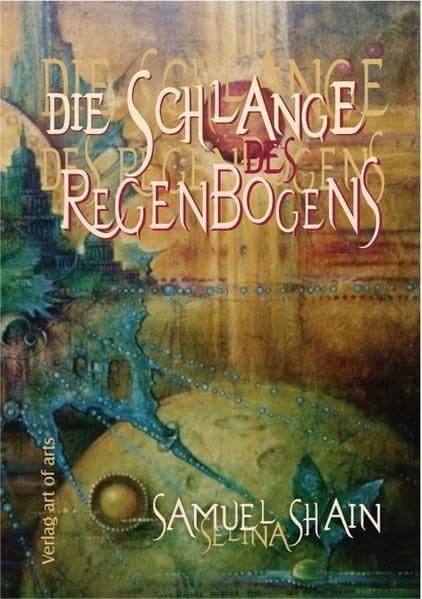 Hübner, Rainer - Die Schlange des Regenbogens book