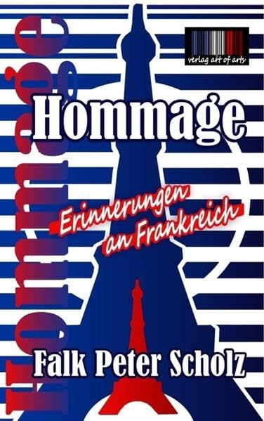 Hommage: Erinnerungen an Frankreich - Scholz, Falk Peter book