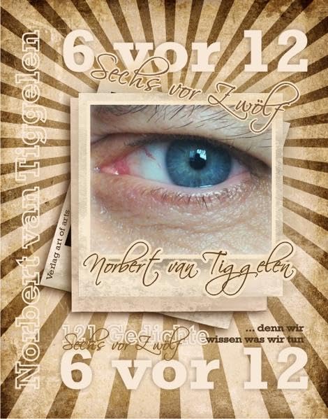 6 vor 12: ... denn wir wissen, was wir tun! Poetry