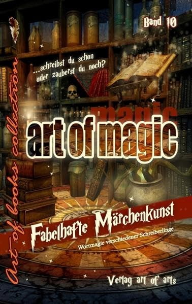 art of magic - Band 10: fabelhafte Märchenkunst (art of books collection) Fairy Tales & Legends