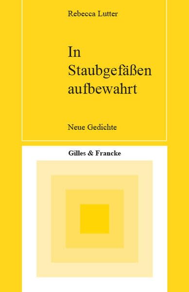 In Staubgefäßen aufbewahrt: Neue Gedichte - Lutter, Rebecca book