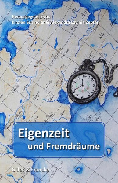 Eigenzeit und Fremdräume: Eine Textsammlung von Studierenden der Universität zu Köln und der Universität Siegen sowie von Schülerinnen der Ursulinenschule ( Köln ) Media & Communication