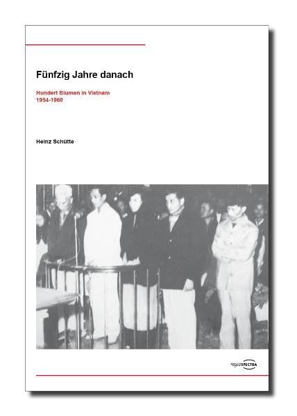 Fünfzig Jahre danach: Hundert Blumen in Vietnam, 1954-1960 book