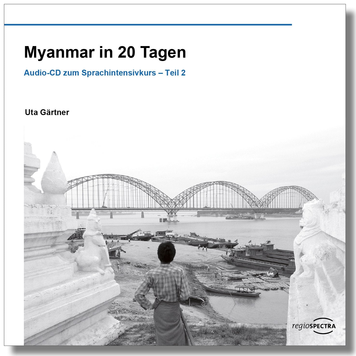 Myanmar in 20 Tagen: Audio-CD zum Sprachintensivkurs – Teil 2 Contemporary literature