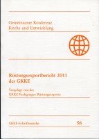 Rüstungsexportbericht 2011 der GKKE: Vorgelegt von der GKKE-Fachgruppe Rüstungsexporte (Schriftenreihe der GKKE) Law