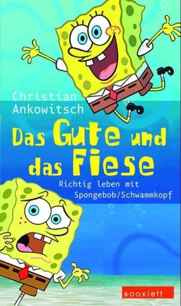 Das Gute und das Fiese. Richtig leben mit SpongeBob Schwammkopf Cartoons