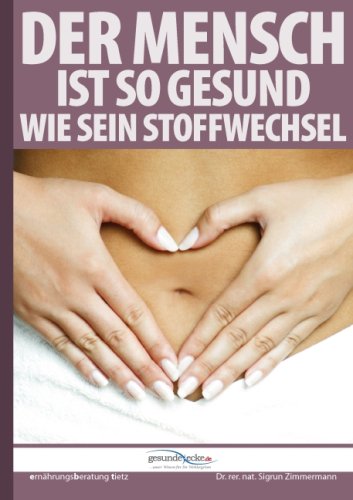 Der Mensch ist so gesund wie sein Stoffwechsel: Sind Sie schon seit Jahren in Krankheitsbehandlung und trotzdem hat sich Ihr Allgemeinbefinden nicht ... von der ersten bis zur letzten Seite lesen Health, Nutrition & Fitness