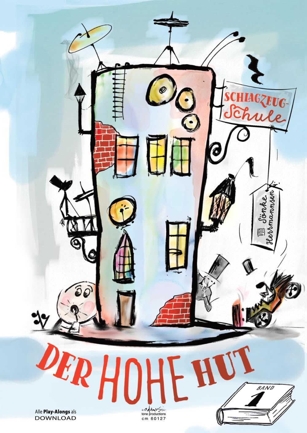 Der Hohe Hut Band 1: Schlagzeugschule für junge Schülerinnen und Schüler Arts & Music