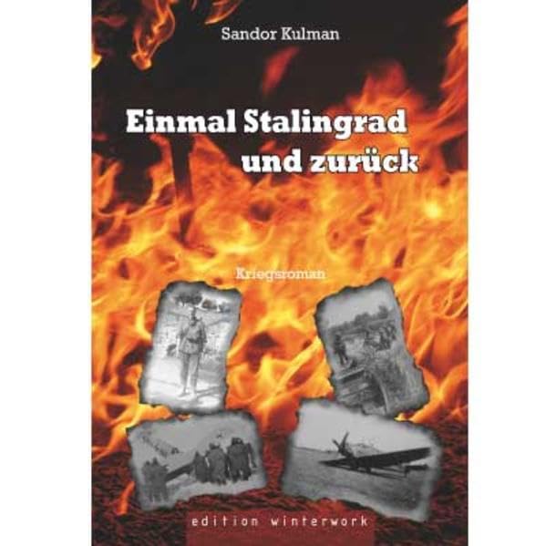 Einmal Stalingrad und zurück Historical Fiction