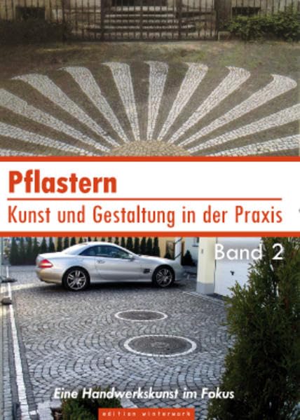 Pflastern - Kunst und Gestaltung in der Praxis Band 2: Eine Handwerkskunst im Fokus Hobbies & Crafts
