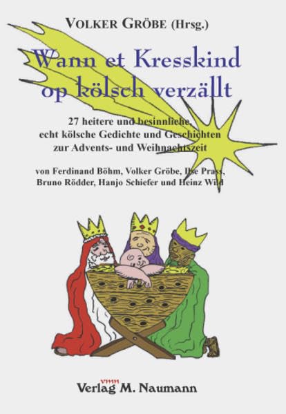 Wann et Kresskind op kölsch verzällt: 27 heitere und besinnliche, echt kölsche Gedichte und Geschichten zur Advents- und Weihnachtszeit Contemporary literature Books
