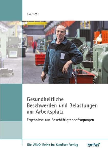 Gesundheitliche Beschwerden und Belastungen am Arbeitsplatz: Ergebnisse aus Beschäftigtenbefragungen Law