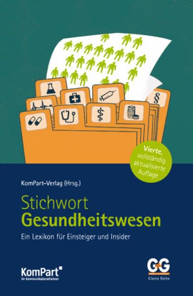 Stichwort Gesundheitswesen - ein Lexikon für Einsteiger und Insider General education