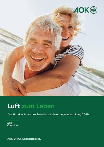 Luft zum Leben: Das Handbuch zur chronisch obstruktiven Lungenerkrankung COPD Health, Nutrition & Fitness