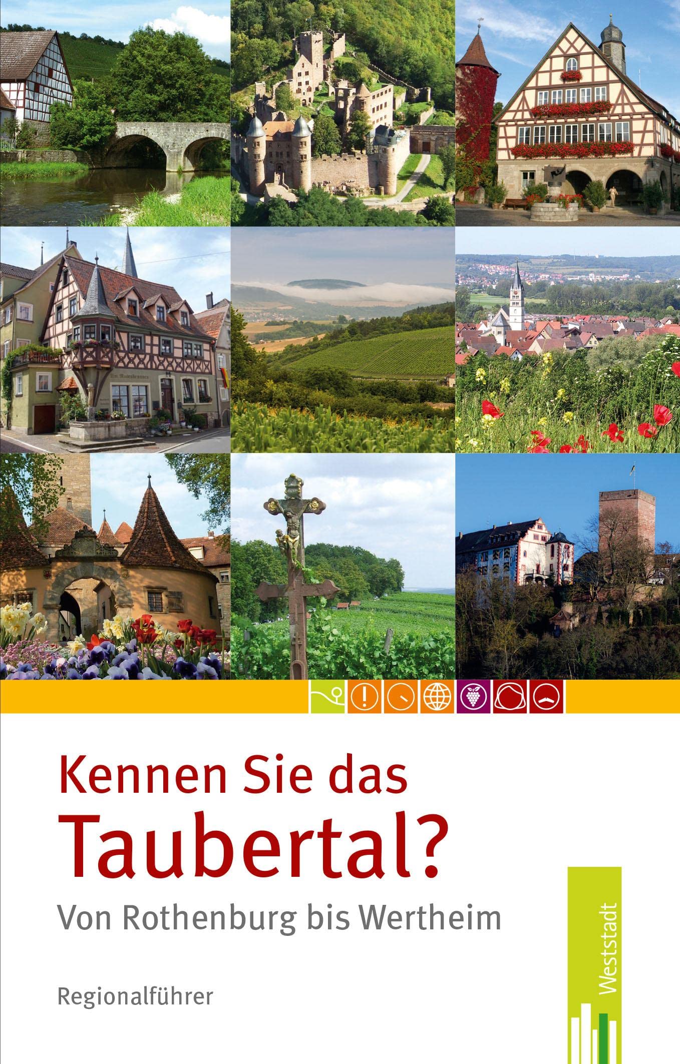 Kennen Sie das Taubertal?: Von Rothenburg bis Wertheim Leisure, Home & Garden