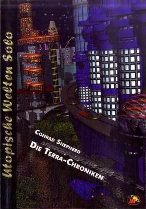 Die Terra-Chroniken: Hagar Wyngates Abenteuer in einem Band: Die Botschafter von Garm; Agent der Erde Fantasy & Sci-Fi