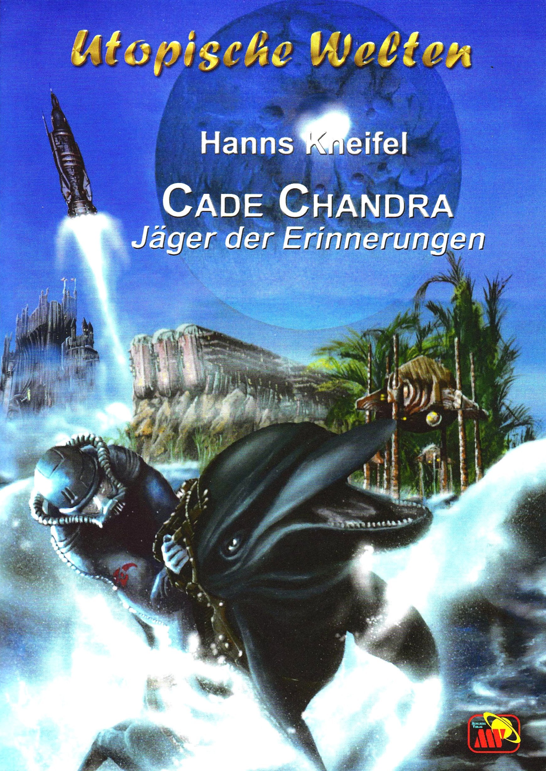 Cade Chandra - Jäger der Erinnerungen (Utopische Welten) Contemporary literature