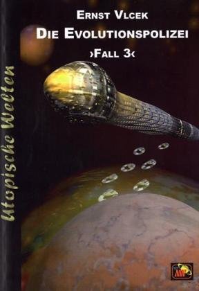 Product Image: Die Evolutionspolizei: Fall 3 (Utopische Welten)