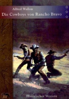Die Cowboys von Rancho Bravo (Rio Concho) Historical Fiction