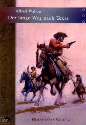 Der lange Weg nach Texas (Rio Concho) Historical Fiction