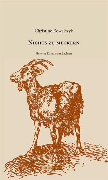 Nichts zu meckern: Heiterer Roman aus Sachsen Contemporary literature