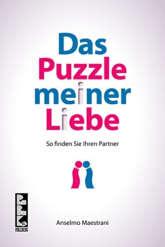 Das Puzzle meiner Liebe: So finden Sie Ihren Partner Partnership & Love