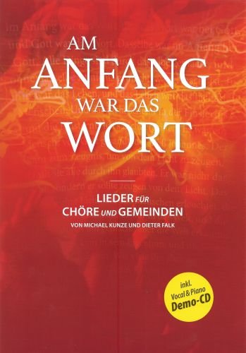 Am Anfang war das Wort - Lieder für Chöre und Gemeinden (mit CD gesungen von Sophie Berner & Frank Winkels) Books