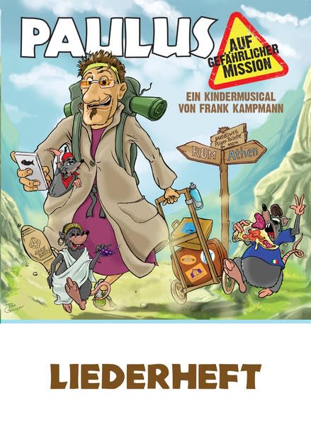 Paulus auf gefährlicher Mission: Ein Kindermusical von Frank Kampmann Sheet Music