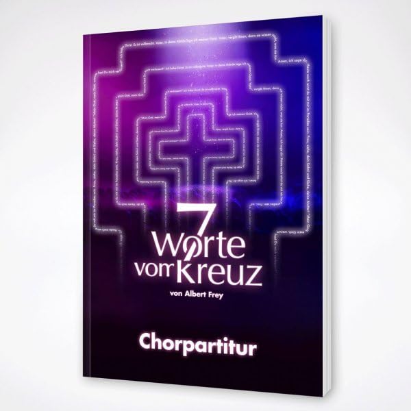 7 Worte vom Kreuz - Die Chorpartitur Arts & Music