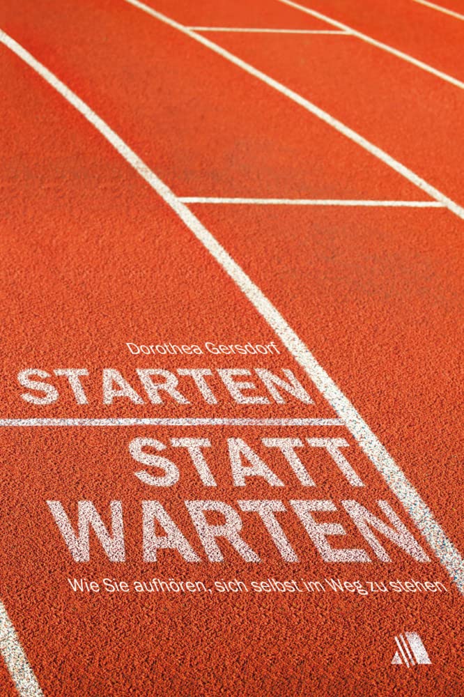 Starten statt warten: Wie Sie aufhören, sich selbst im Weg zu stehen Health, Nutrition & Fitness