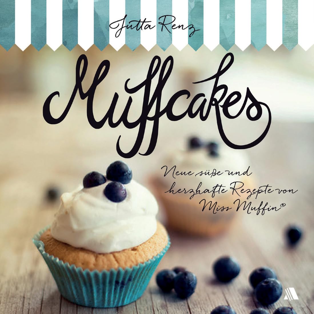 Muffcakes: Neue süße und herzhafte Rezepte von Miss Muffin® Leisure, Home & Garden