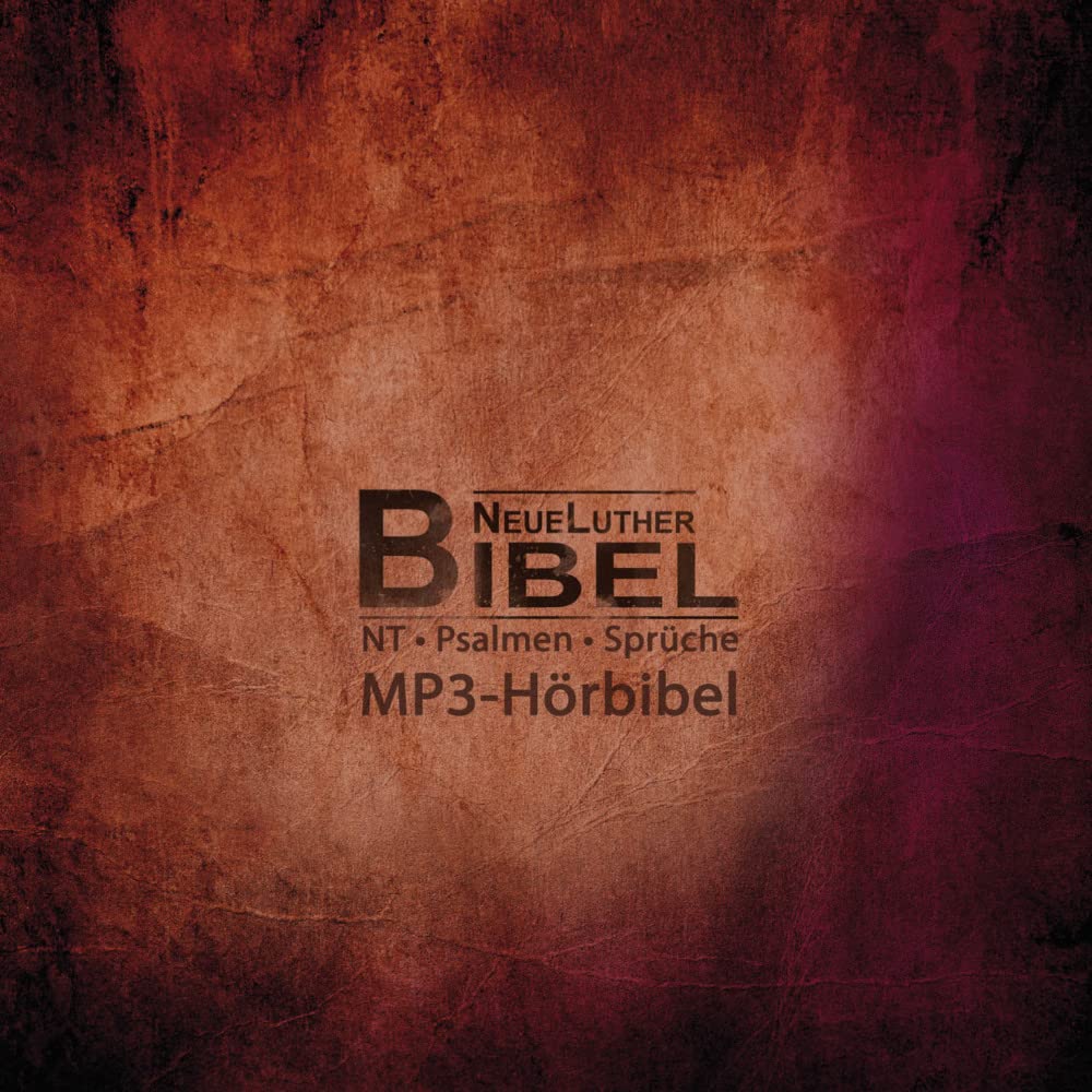 NeueLuther-MP3-Hörbibel: Neues Testament/Psalmen/Sprüche; MP3-Hörbuch auf 2 CDs Religion & Esotericism