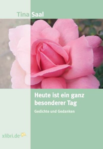 Heute ist ein ganz besonderer Tag: Gedichte und Gedanken Poetry