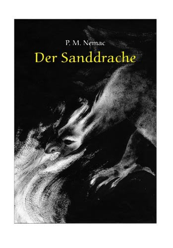 Der Sanddrache: Dies ist ein Märchen vom Geist des Berges Wahrheit Fairy Tales & Legends