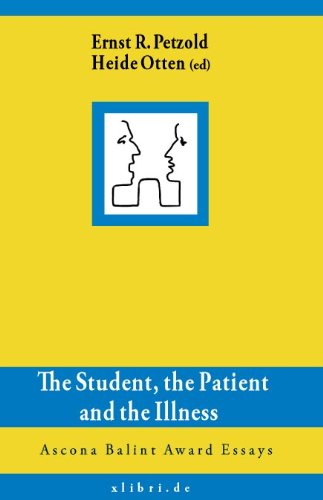 The Student, the Patient and the Illness: Ascona Balint Award Essays Medicine