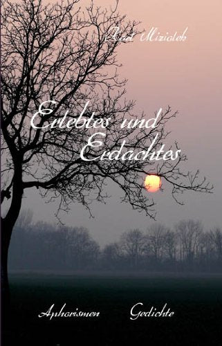 Erlebtes und Erdachtes: Aphorismen und Gedichte Poetry