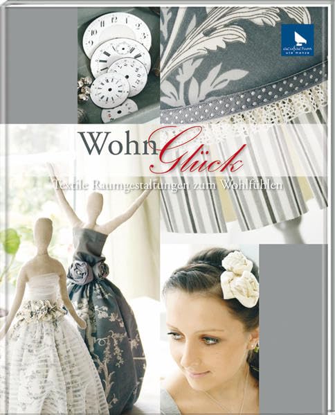 WohnGlück: Textile Raumgestaltung zum Wohlfühlen book