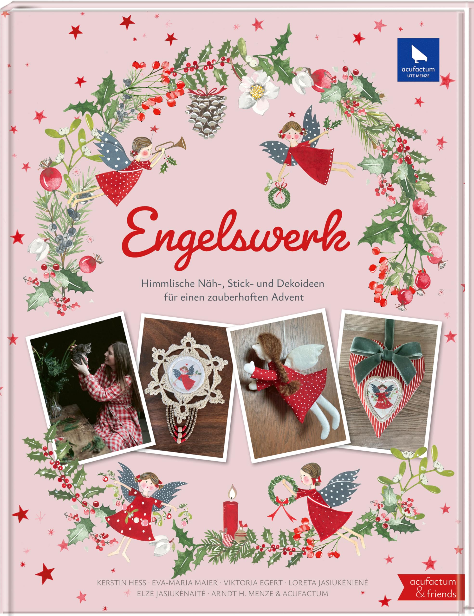 Engelswerk: Himmlische Näh-, Stick- und Dekoideen für einen zauberhaften Advent (Acufactum) Hobbies & Crafts
