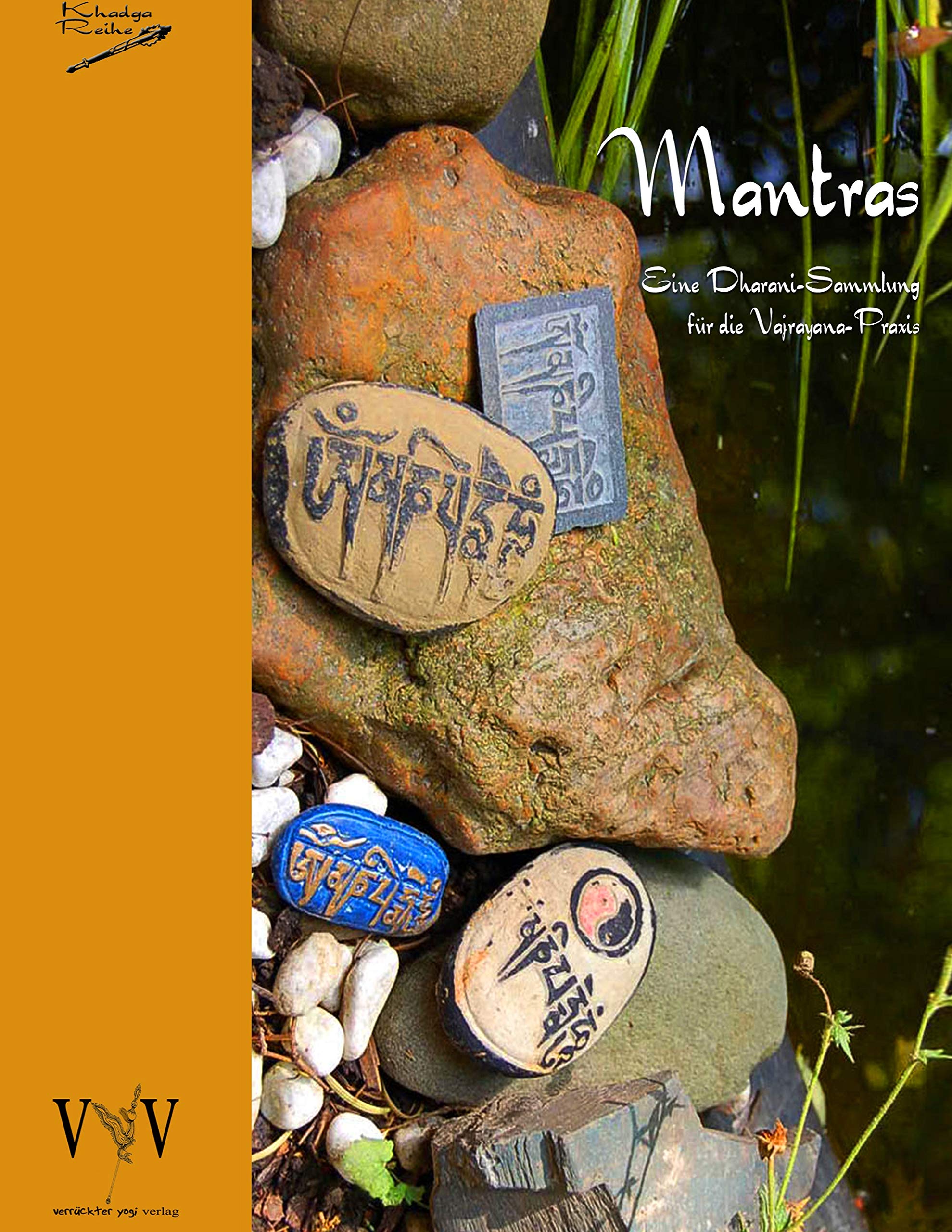 Mantras - eine Dharani-Sammlung für die Vajrayana-Praxis book