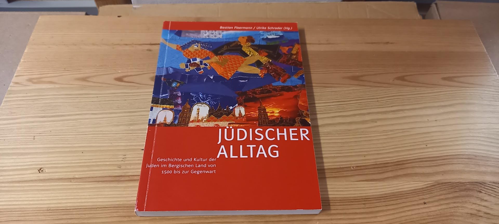 Jüdischer Alltag: Geschichte und Kultur der Juden im Bergischen und von 1500 bis zur Gegenwart Politics & History
