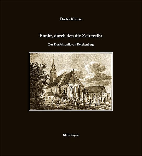 Punkt, durch den die Zeit treibt: Zur Dorfchronik von Reichenberg Leisure, Home & Garden