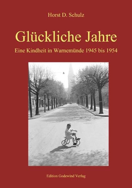 Glückliche Jahre: Eine Kindheit in Warnemünde 1945 bis 1954 Contemporary literature